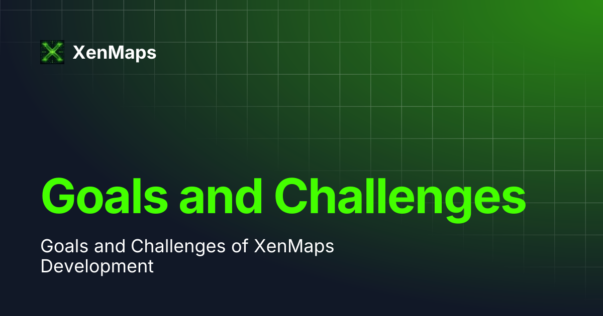 Goals and Challenges | XenMaps